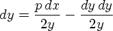 [dy = (p dx)/(2y) - (dy dy)/(2y)]