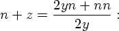 [n + z = (2yn + nn)/(2y):]