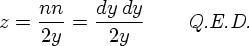[z = (nn)/(2y) = (dy dy)/(2y)  Q.E.D.]