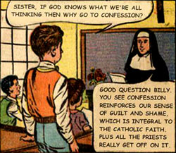 Catholic guilt is a popular comedic theme among ex-Catholic believers