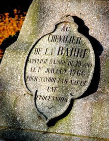 To The Chevalier De La Barre Executed At The Age of 19 Years On 1st July 1766 For Not Having Saluted A Procession - from a memorial in Montmartre